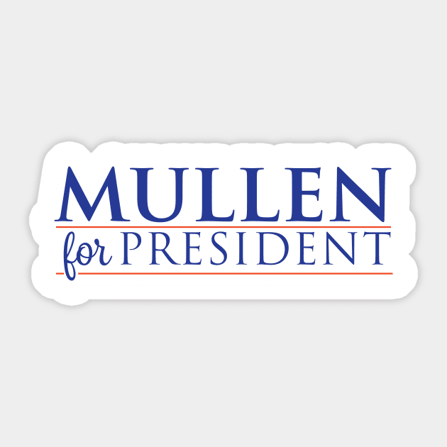 Mullen for President Sticker by Parkeit